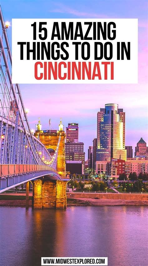 The Coolest Things to Do in Cincinnati .